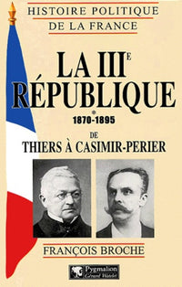 La IIIe République, 1870-1895