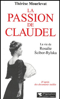 La passion de Claudel