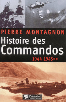 Histoire des commandos, volume 2 : 1944-1945