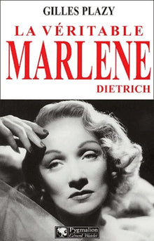 La véritable Marlène Dietrich