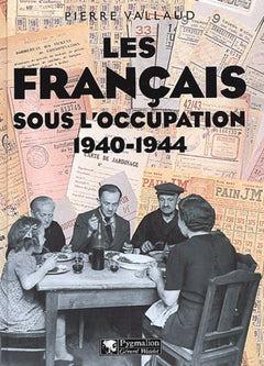 Les Français sous l'Occupation : 1940-1944
