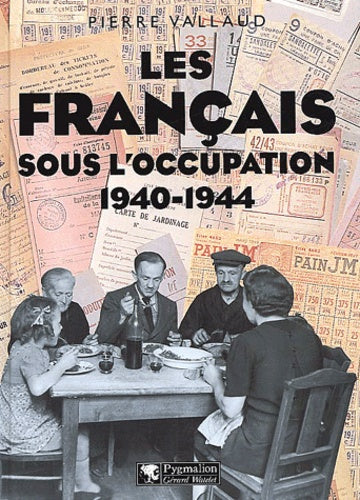 Les Français sous l'Occupation : 1940-1944