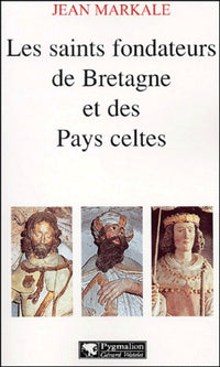Les saints fondateurs de la Bretagne et des pays celtes