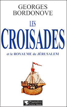Les Croisades et le royaume