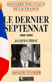Le Dernier Septennat, 1995-2002 : Jacques Chirac