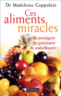 Ces aliments miracles