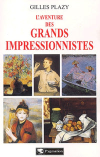 L'aventure des grands impressionnistes