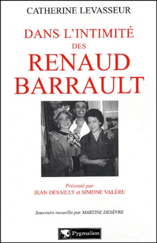 Dans l'intimité des Renaud-Barrault