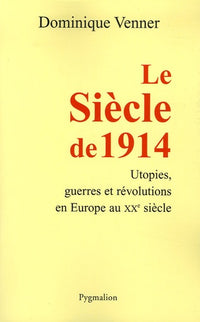 Le Siècle de 1914