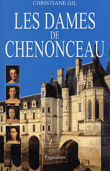 Les dames de Chenonceau
