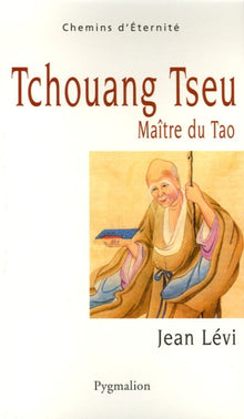 Tchouang-tseu maitre du Tao