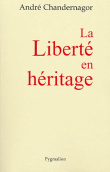 La liberté en héritage