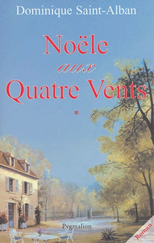 Noële aux quatre vents, tome 1