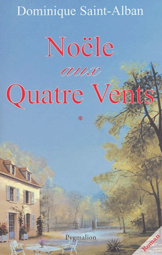 Noële aux quatre vents, tome 1