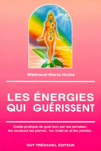 Les énergies qui guérissent