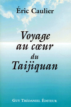 Voyage au coeur du taijiquan