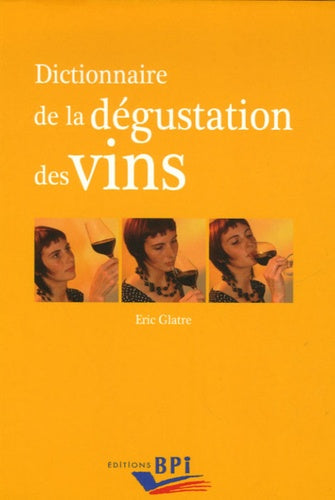 Dictionnaire de la dégustation des vins