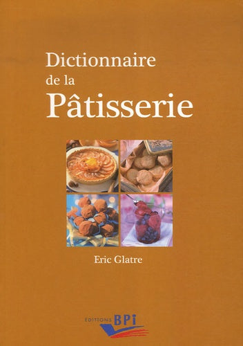 Dictionnaire de la Pâtisserie