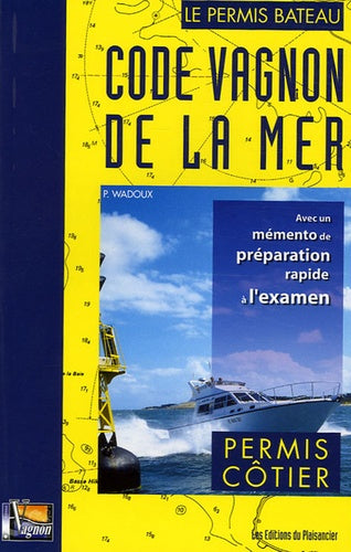Code Vagnon de la Mer: Tome 1, Permis côtier