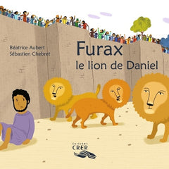 Furax, le lion de Daniel - La parole des animaux