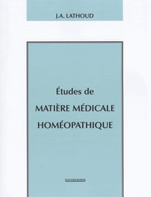 Etudes de matière médicale homéopathique