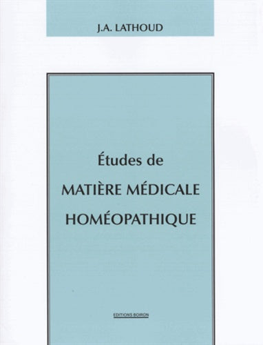 Etudes de matière médicale homéopathique