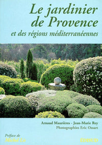 Le jardinier de Provence et des régions méditerranéennes