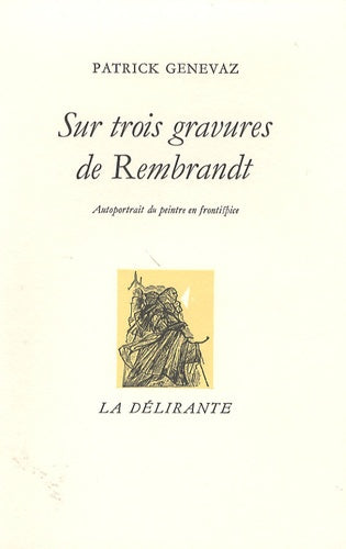 Sur trois gravures de Rembrandt