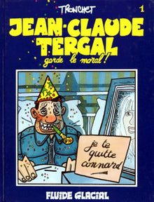 Jean-Claude Tergal, tome 1 : Jean-Claude Tergal garde le moral