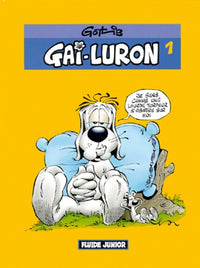 Gai-Luron ou la Joie de vivre