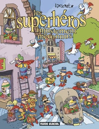 Les superhéros injustement méconnus - nouvelle édition