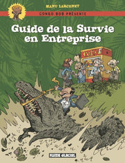 Congo Bob présente : Guide de la Survie en Entreprise