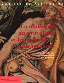 La Tapisserie au XVIIe siècle et les collections européennes