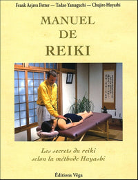 Manuel de Reiki: Les secrets du Reiki selon la méthode Hayashi