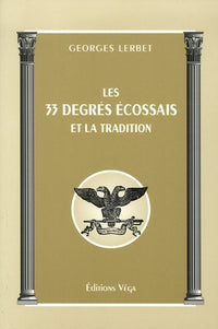 Les trentre-trois degrés écossais et la tradition