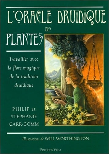 L'oracle druidique des plantes: Travailler avec la flore magique de la tradition druidique