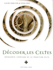 Décoder les Celtes: Découvrir l'héritage de la tradition celtique