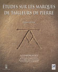 Etudes sur les marques des tailleurs de pierre