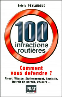 100 infractions routières : comment vous défendre