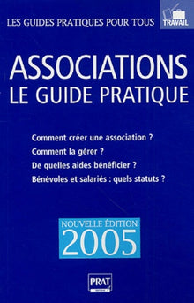 Associations: Le guide pratique 2005