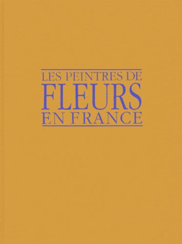 Les peintres de fleurs en France de Redouté à Redon