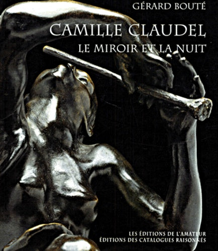Camille Claudel : Le Miroir de la nuit