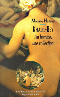 Khalil-Bey : essai sur l'art