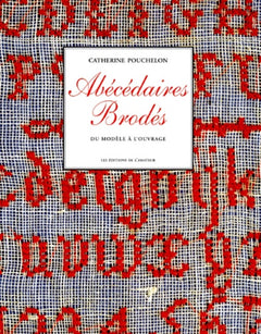 Abecedaires Brodes. Du Modele A L'Ouvrage