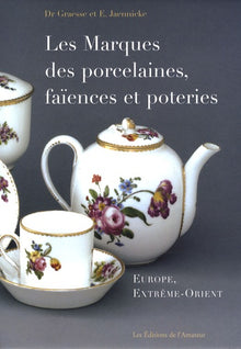 Les marques des porcelaines faïences et poteries