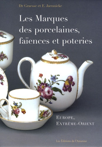 Les marques des porcelaines faïences et poteries
