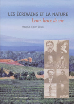 Les Ecrivains et la nature- Leurs lieux de vie