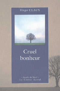 Cruel bonheur
