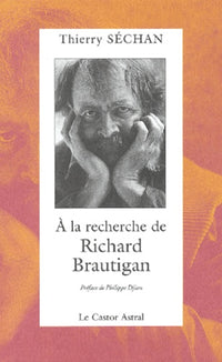 A la recherche de Richard Brautigan