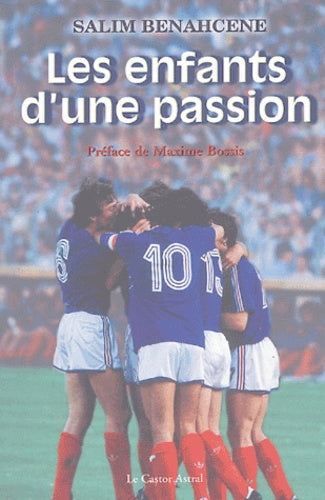 Enfants d'une passion - Evolution du football français depuis 1984